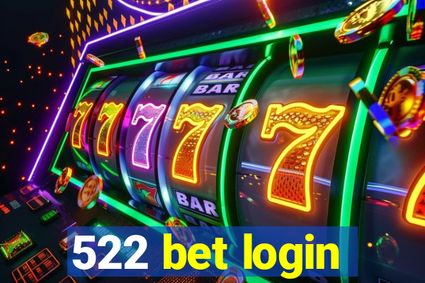 522 bet login